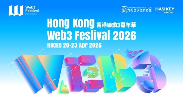 Hong Kong Web3 Festival Unveils 2026 Speaker Lineup, Featuring Leaders from BlackRock, OKX, Solana, Sharplink and Ondo