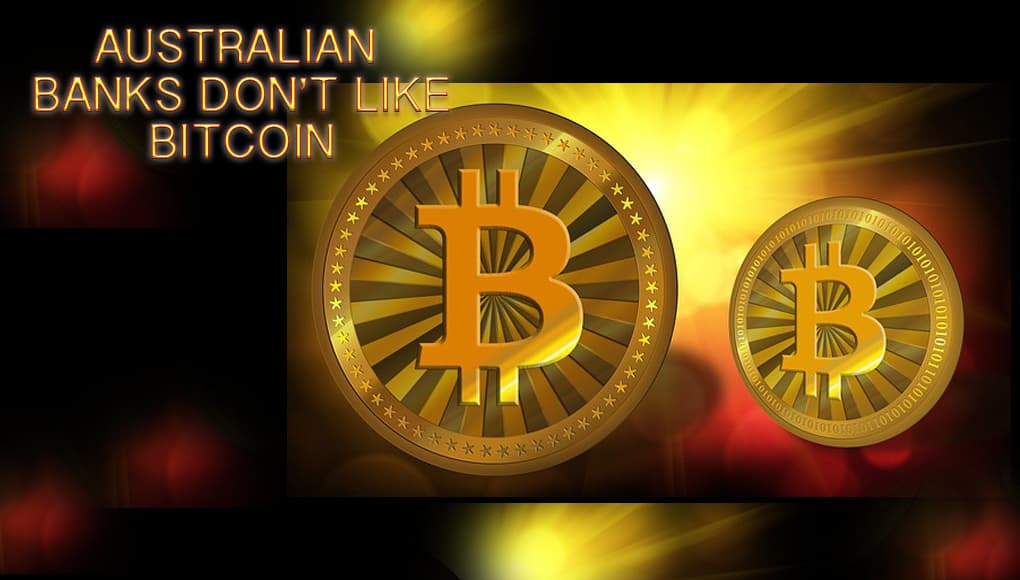 Australian Banks Don't Like Bitcoin