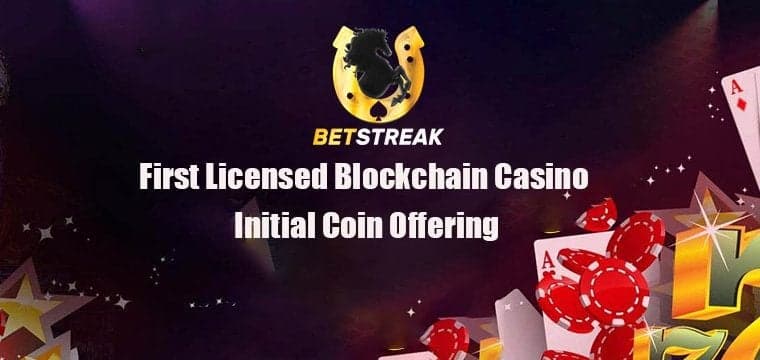 PR: Licensed Casino Betstreak Joins ICO Playing Field with a Full Fledge Working Product