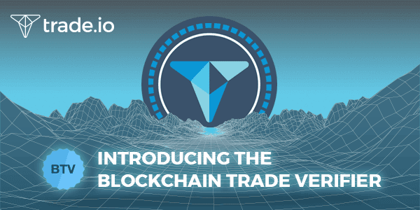 PR: trade.io Introduces Revolutionary Blockchain Based Trade Verification DApp