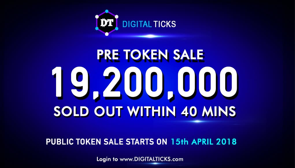 PR: Crypto Commodity Exchange Digital Ticks Pre - ICO Sells out in 40 Minutes Flat! Public ICO on 15th April 2018
