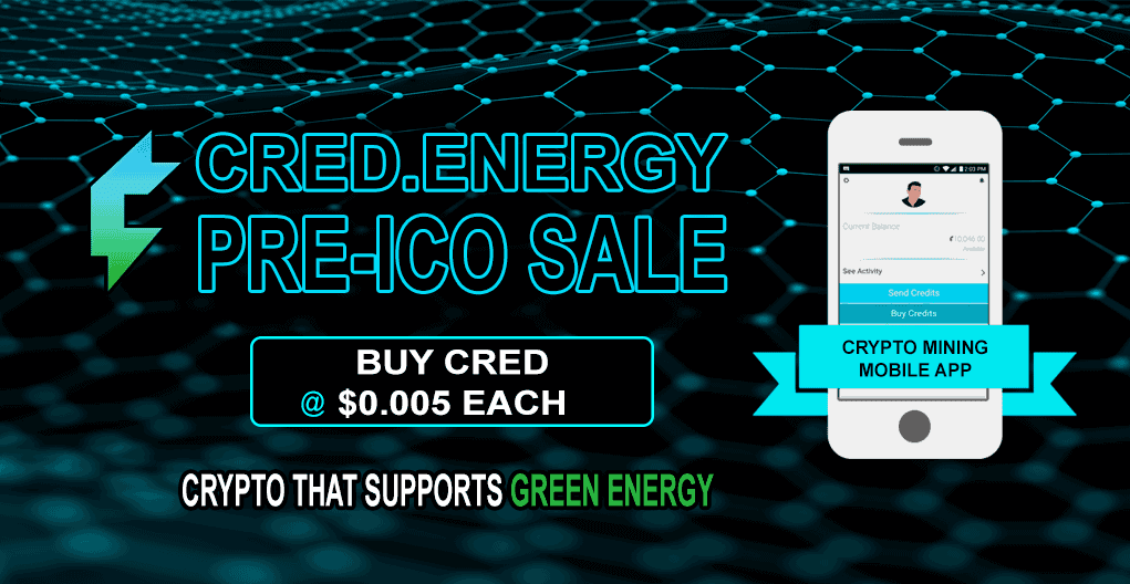 PR: Credits.Energy - New Revolutionary Cryptocurrency with Mobile Mining App Aims to Support GREEN Energy