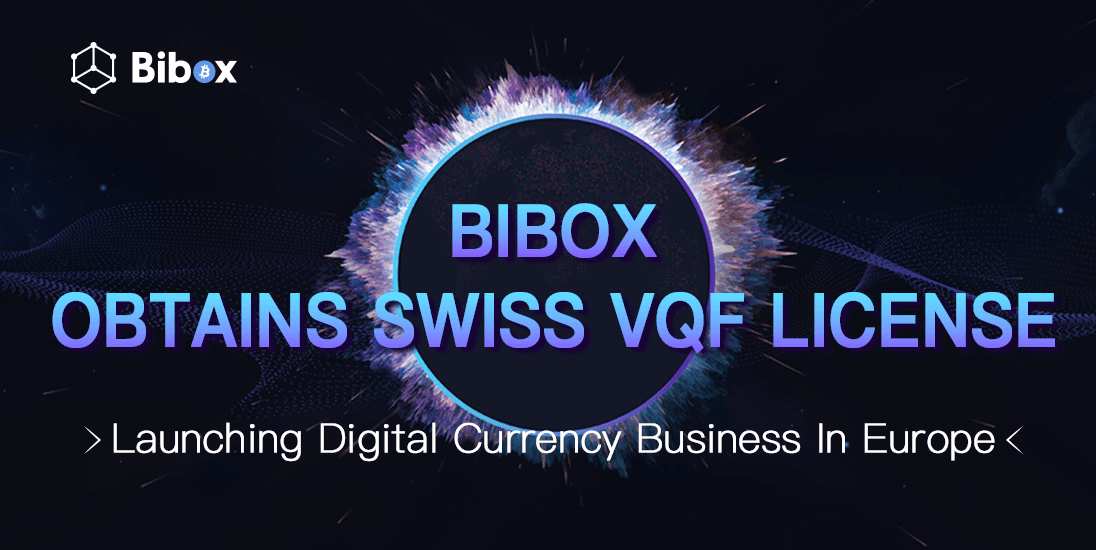 PR: Bibox Gains Swiss VQF License - Accelerating Global Expansion