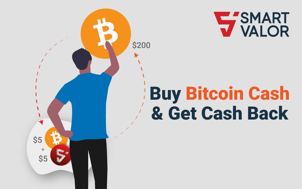 PR: SMART VALOR Lists Bitcoin Cash & Offers Users 5% Cash Back in Crypto