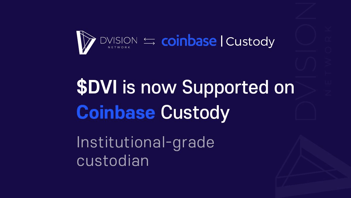 Coinbase Custody to Support Dvision Network (DVI)