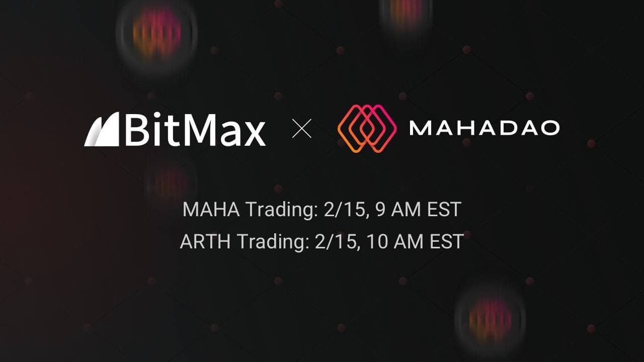 MahaDAO to List MAHA and ARTH With BitMax.io