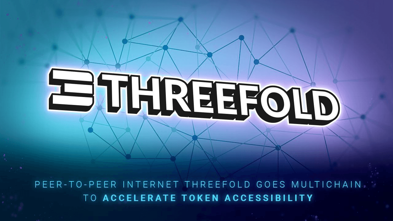 Peer-to-Peer Internet ThreeFold Goes Multichain to Accelerate Token Accessibility
