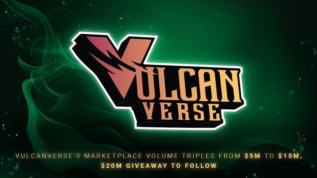 VulcanVerse’s Marketplace Volume Triples From $5m to $15m, $20M Giveaway to Follow