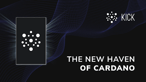 KICK․IO Launchpad: The New Haven of Cardano “Venture Capitalists”