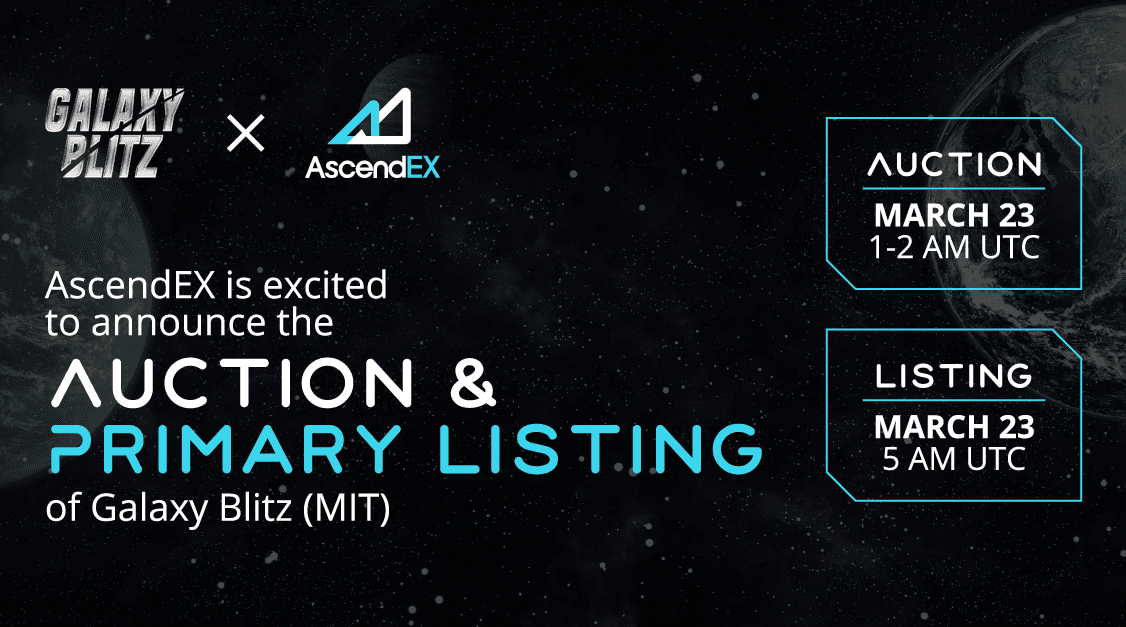 AscendEX Lists Galaxy Blitz, MIT