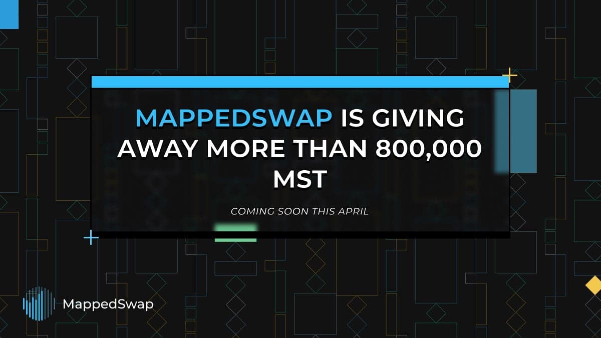 MappedSwap Is Giving Away More Than 800,000 MST This April