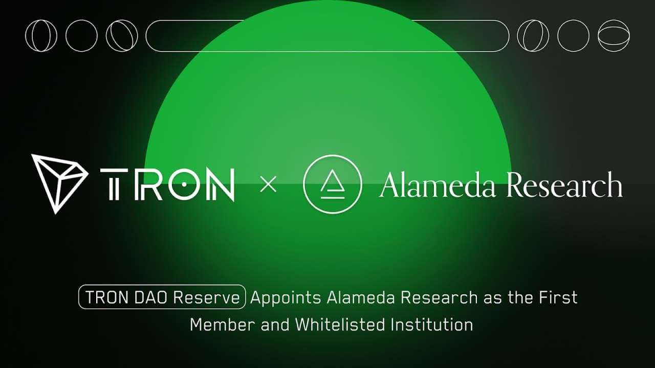 TRON DAO Reserve Appoints Alameda Research as the First Member and Whitelisted Institution