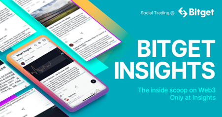 Bitget Launches 'Bitget Insights' to Enhance Social Trading Initiatives
