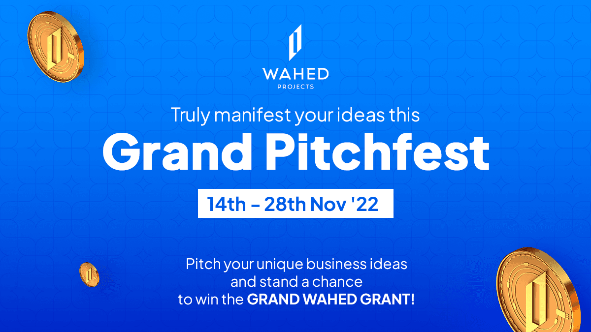 The Grand WAHED PitchFest - Pitch Your Idea and Win 25,000 USDT