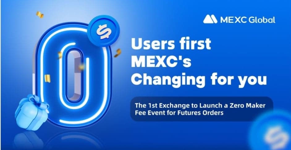 MEXC's Changing for You | The 1st Exchange to Launch a Zero Maker Fee Event for Futures Orders