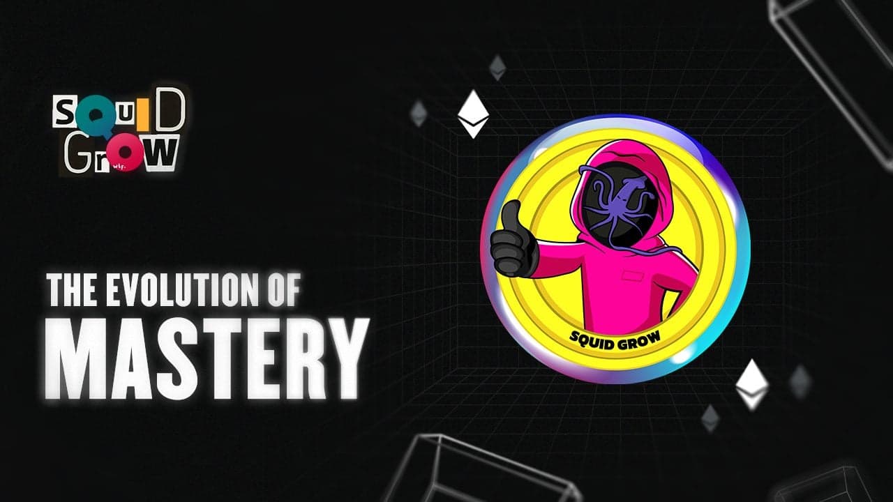 SquidGrow: The Evolution of Mastery