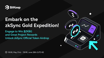 Digging Deeper Into BitKeep's zkSync Gold Expedition