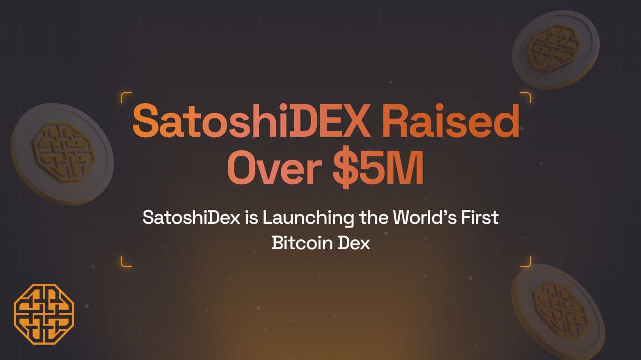 SatoshiDEX Is Launching the World's First DEX on Bitcoin, Surpassing $5M in Fundraising