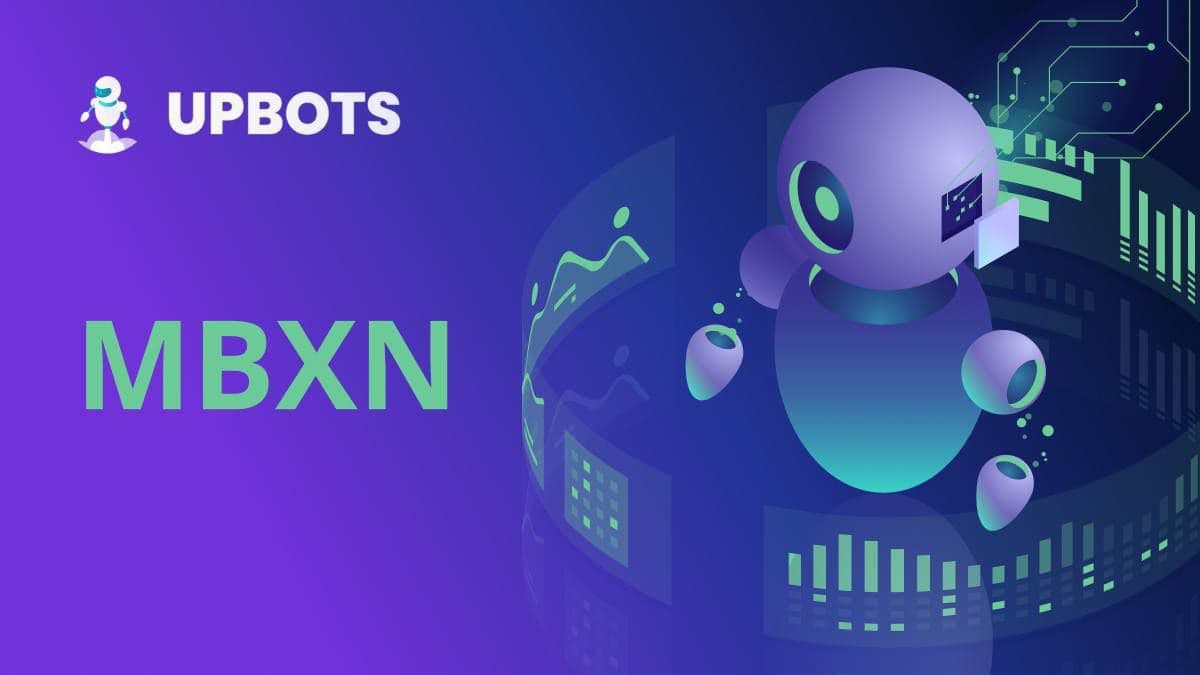 UpBots and SuperBots: Strategic Revamp and Introduction of MBXN Token