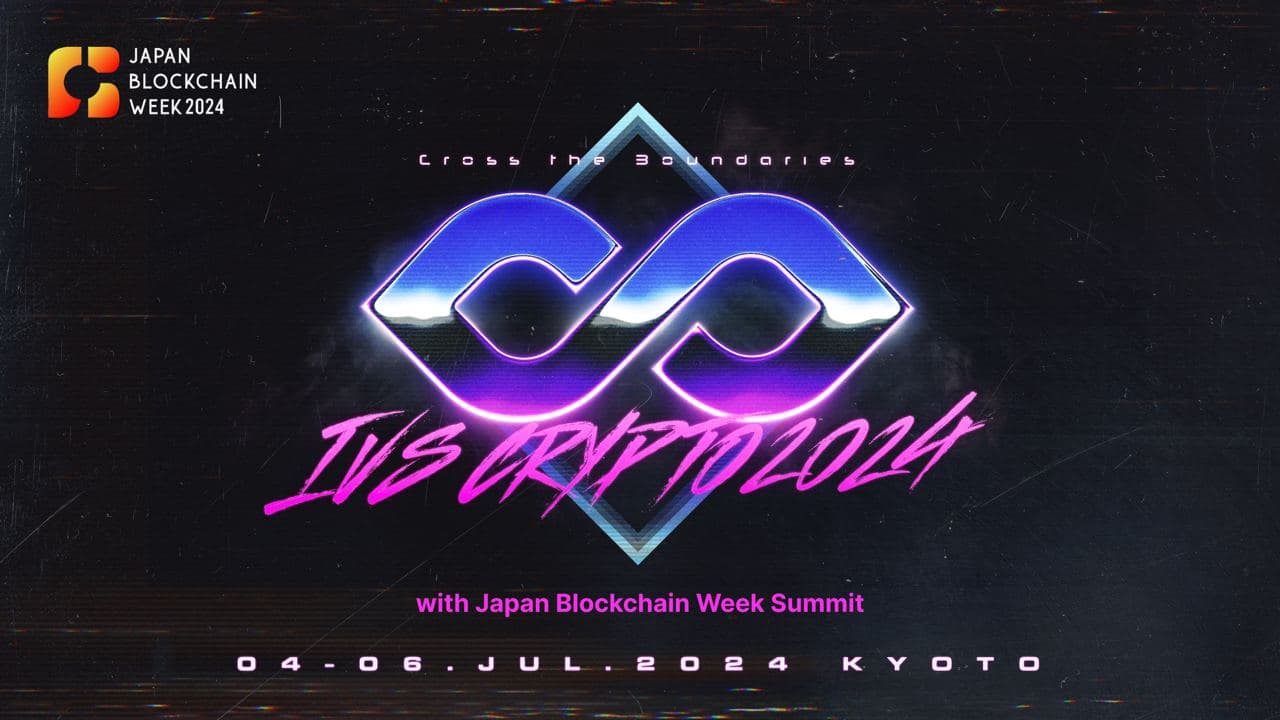 Exclusive Gateway to Japan’s Web3 Frontier - Detailed Agenda of IVS Crypto 2024 KYOTO and Japan Blockchain Week