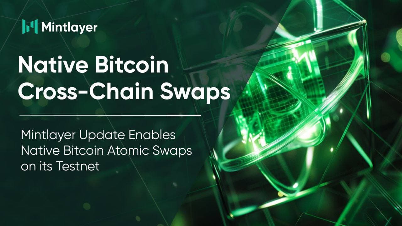 Mintlayer Update Enables Native Bitcoin Cross-Chain on its Testnet