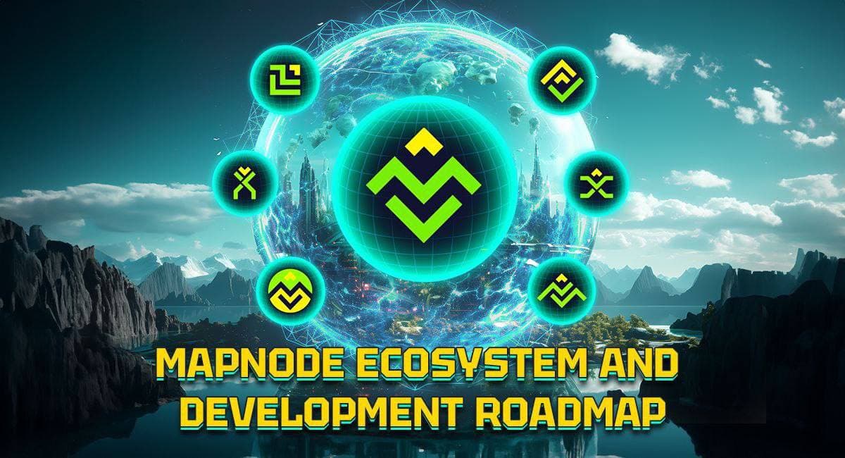 Mapnode Ecosystem Overview and Development Roadmap