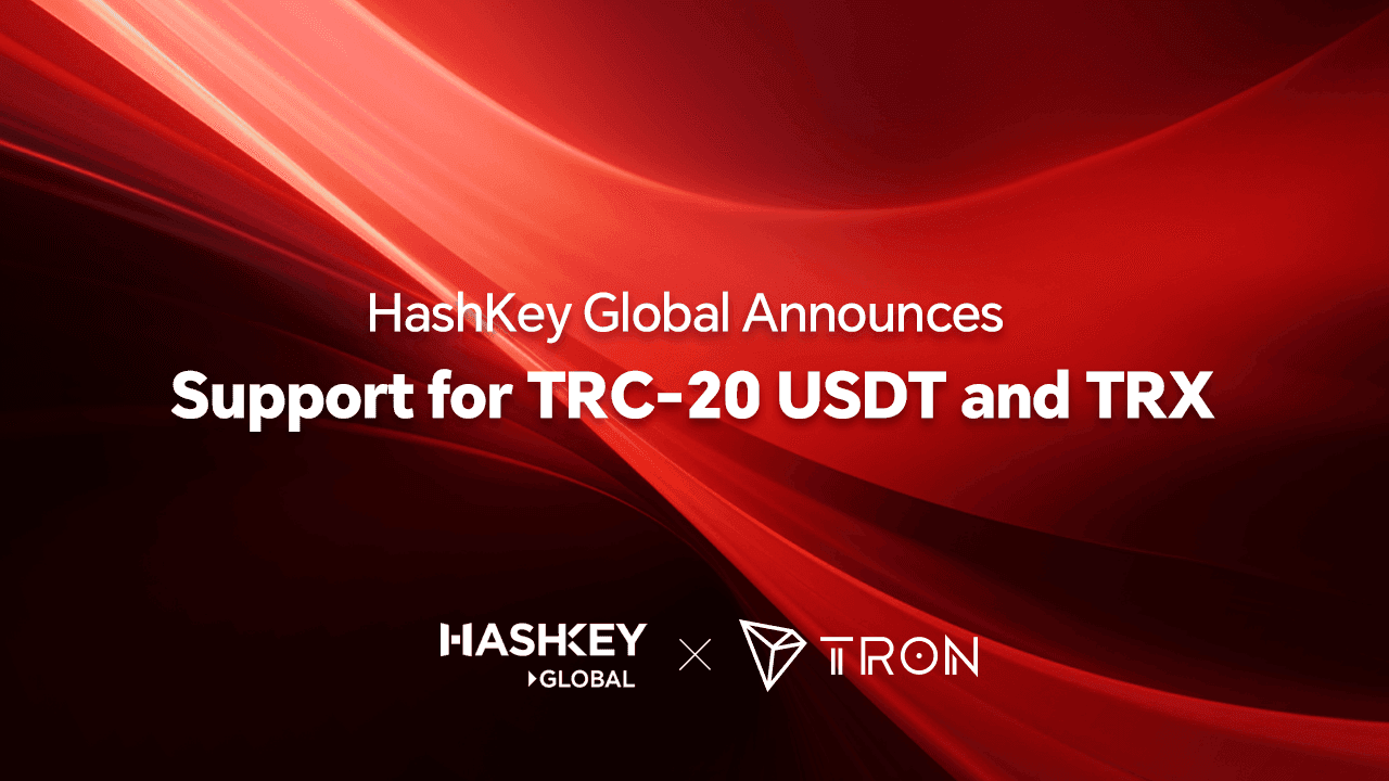 HashKey Global annuncia il supporto per TRC-20 USDT e TRX