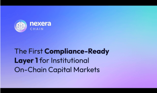 Nexera 宣布推出首个适合机构链上资本市场的合规就绪层1