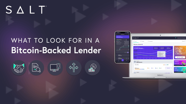 SALT Lending : Ce qu'il faut rechercher chez un prêteur adossé au Bitcoin