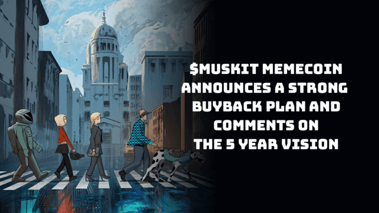 MuskIt推出重大1亿代币回购计划以加强实用性并推动增长