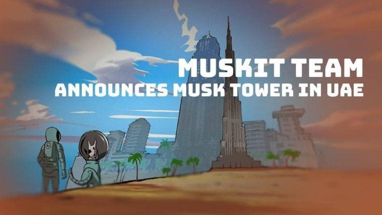 MuskIt团队宣布Musk Tower：阿联酋即将到来的全球创新和加密中心