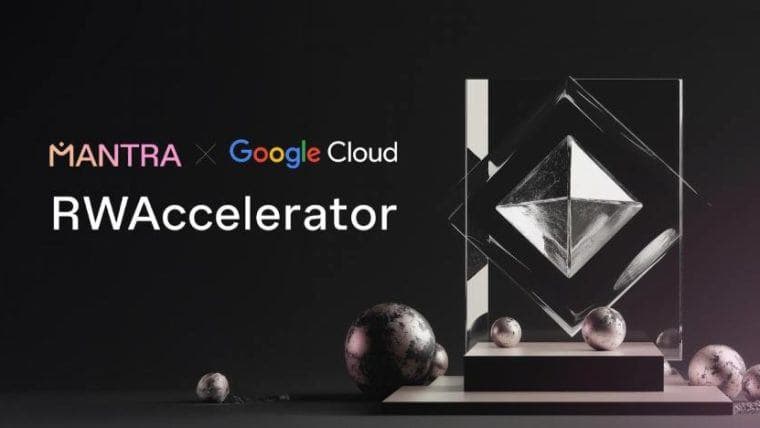 MANTRA Chain 推出由 Google Cloud 支持的现实世界资产加速器