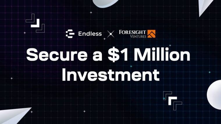 Endless Web3 Genesis Cloud 宣布获得 Foresight Ventures 的 100 万美元战略投资
