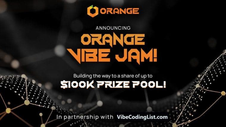 Orange Web3 推出 Orange Vibe Jam：面向 AI 原生和无代码构建者的 10 万美元以上黑客马拉松
