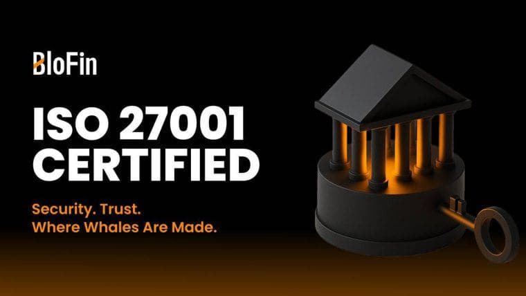 BloFin 现已获得 ISO 27001 认证 — 加强用户数据和安全保护
