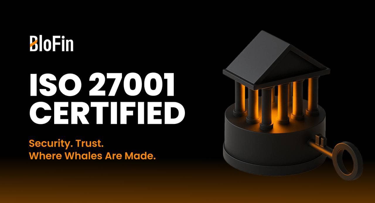 BloFin 现已获得 ISO 27001 认证 — 加强用户数据和安全保护