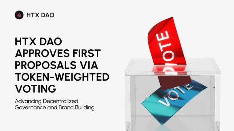 HTX DAO通过代币加权投票批准首批提案，推动去中心化治理和品牌建设