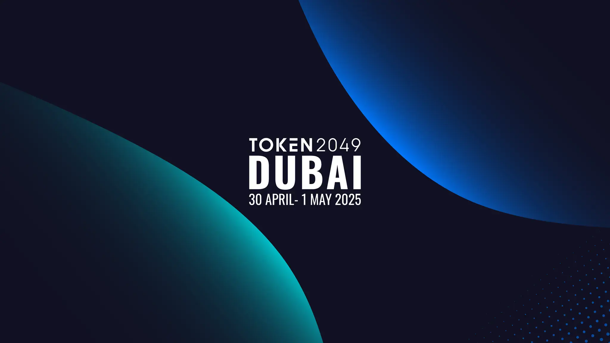 TOKEN2049 迪拜：距开幕仅剩30天——在破纪录的需求下即将售罄