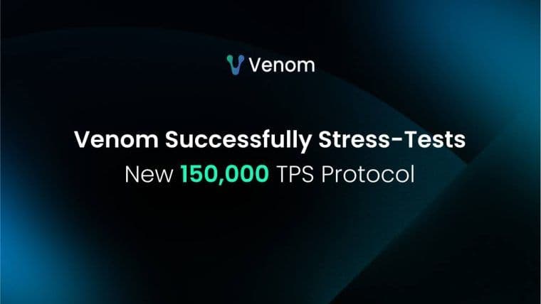 Venom Foundation在封闭网络压力测试中实现了150k TPS，为2025年主网升级铺平了道路