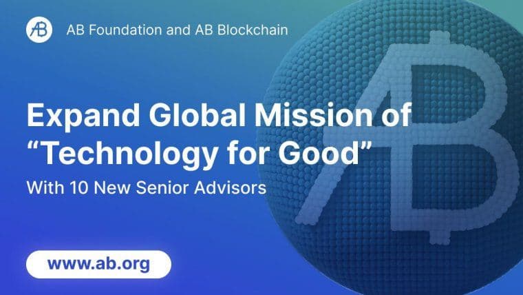 AB基金会和AB区块链通过10位新高级顾问扩展全球“善用科技”使命