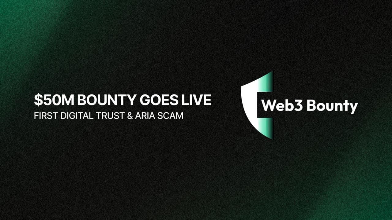 Web3Bounty.io上线5亿美元悬赏，追踪与FDT和Aria相关的不当使用资金。