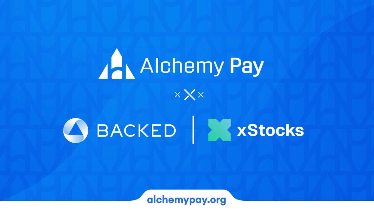 Alchemy Pay Partners With Backed to Integrate xStocks on Its Platform, Pioneering the First Direct Fiat Access to Tokenized Stocks and ETFs