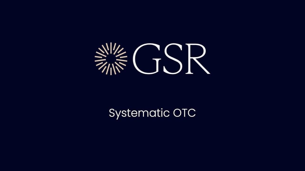 GSR推出增强型系统化OTC平台，扩展外汇功能和资产覆盖范围