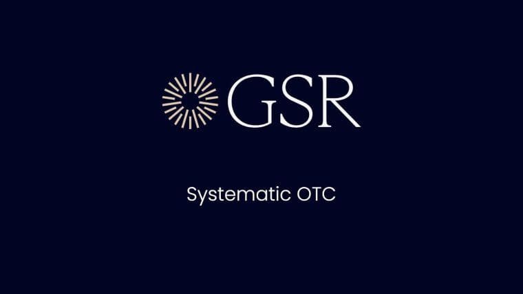 GSR推出增强型系统化OTC平台，扩展外汇功能和资产覆盖范围