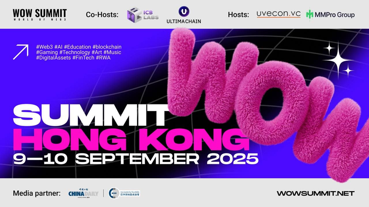WOW Summit 2025 يعود إلى هونغ كونغ، موحدًا عمالقة التكنولوجيا العالمية لتشكيل مستقبل Web3 والذكاء الاصطناعي