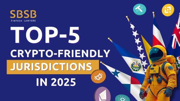 Parimad krüptosõbralikud jurisdiktsioonid 2025. aastaks, mille on määranud SBSB Fintechi juristid