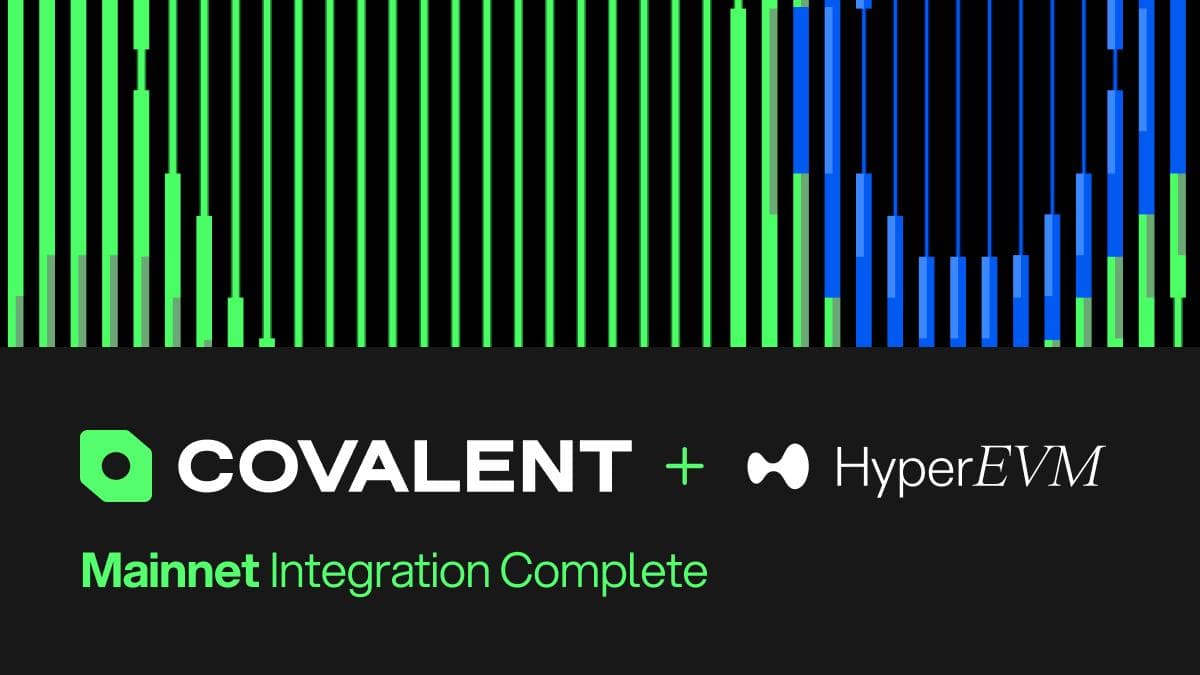Covalent Powers Agent Infrastructure on Hyperliquid’s HyperEVM With Structured Blockchain Data Access