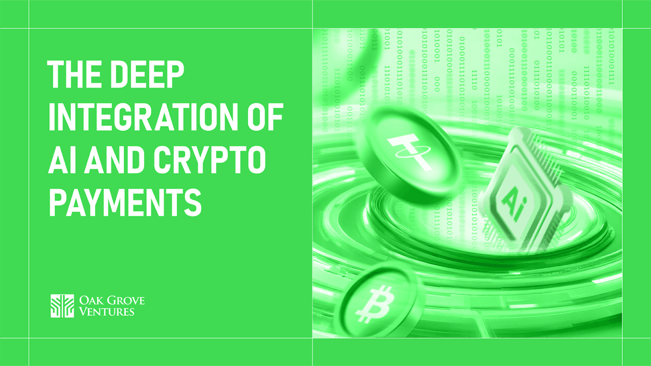 لقاء الذكاء الاصطناعي مع مدفوعات العملات المشفرة: تكامل تحويلي بواسطة Oak Grove Ventures