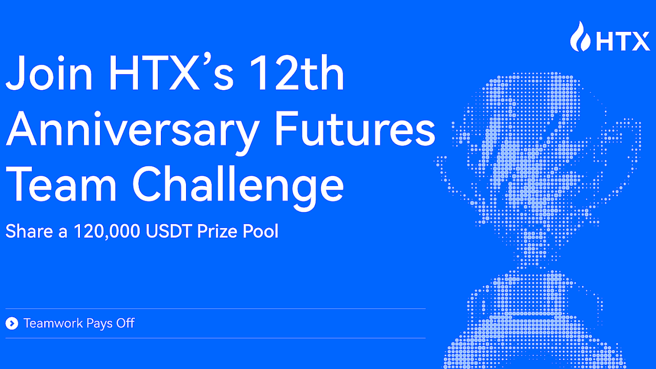 Tugann Obair Foirne Toradh! Bígí in éineacht le Dúshlán Foirne Todhchaí 12ú Comóradh HTX agus Roinn Pota Duaiseanna 120,000 USDT
