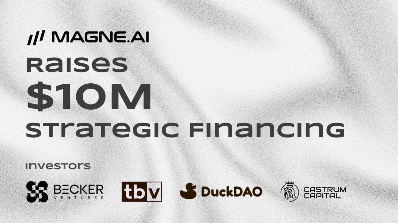 MAGNE.AI Raises $10M Strategic Financing to Accelerate AI + Web3 Native Smartphone and Dual-Chain Ecosystem